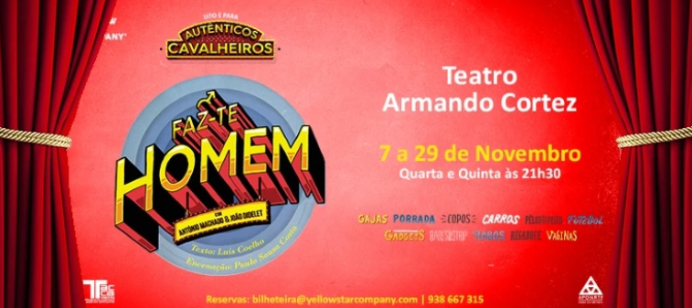 “Faz-te Homem” – Teatro Armando Cortez