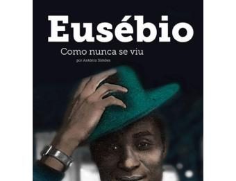 Eusébio Como Nunca se Viu